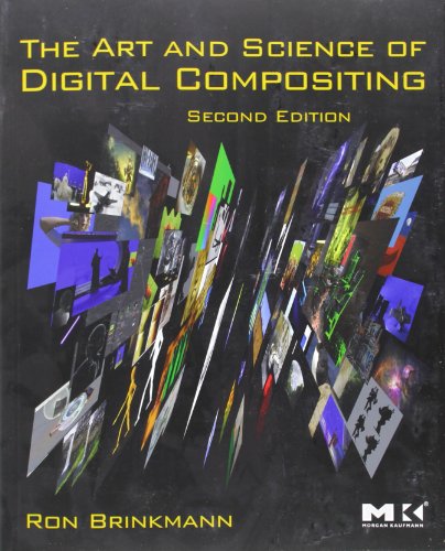 9780123706386: The Art and Science of Digital Compositing: Techniques for Visual Effects, Animation and Motion Graphics (The Morgan Kaufmann Series in Computer Graphics)