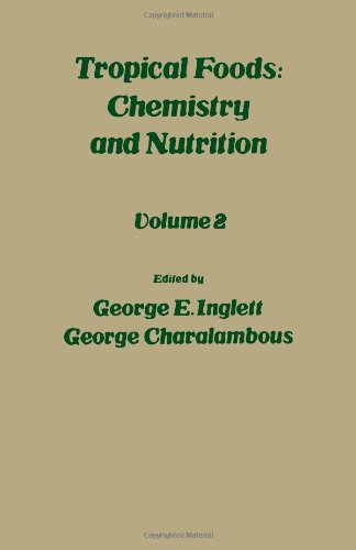 Stock image for Tropical Foods: Chemistry and Nutrition, Volume 2 for sale by Reader's Corner, Inc.