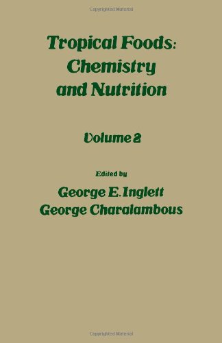 9780123709028: Tropical foods: Chemistry and nutrition