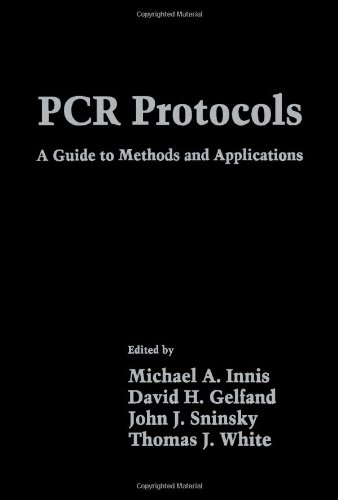 Stock image for PCR Protocols: A Guide to Methods and Applications for sale by medimops