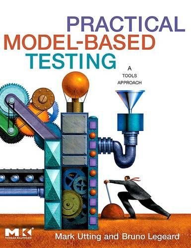 

Practical Model-Based Testing. A Tools Approach (Morgan Kaufmann)