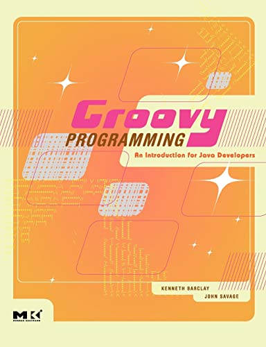 9780123725073: Groovy Programming: An Introduction for Java Developers