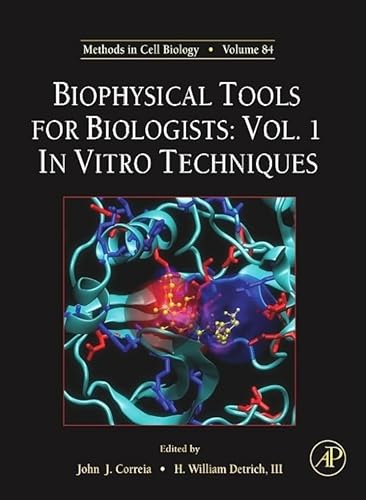 Beispielbild fr Biophysical Tools for Biologists: Vol. 1, In Vitro Techniques (Methods in Cell Biology, Volume 84) zum Verkauf von The Book Exchange