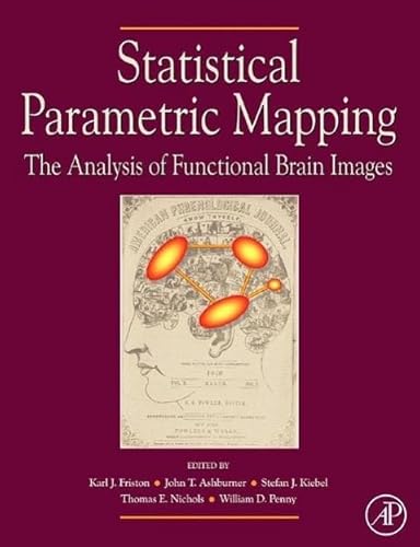 Stock image for Statistical Parametric Mapping: The Analysis of Functional Brain Images for sale by GF Books, Inc.