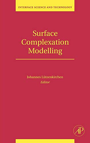 9780123725721: Surface Complexation Modelling: Volume 11 (Interface Science and Technology)