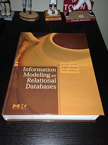 Stock image for Information Modeling and Relational Databases (The Morgan Kaufmann Series in Data Management Systems) for sale by HPB-Red