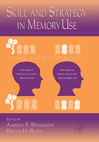 9780123736079: Skill and Strategy in Memory Use: Volume 48 (Psychology of Learning and Motivation, Volume 48)