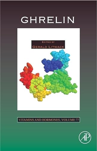 9780123736857: Ghrelin (Volume 77) (Vitamins and Hormones, Volume 77)