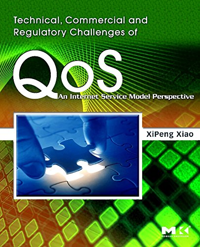 9780123736932: Technical, Commercial and Regulatory Challenges of QoS: An Internet Service Model Perspective (The Morgan Kaufmann Series in Networking)