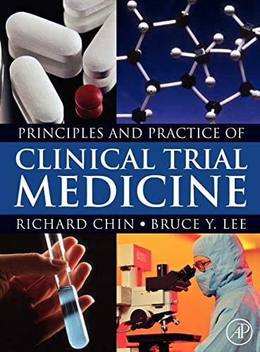 Principles and Practice of Clinical Trial Medicine (9780123736956) by Chin, Richard; Lee, Bruce Y