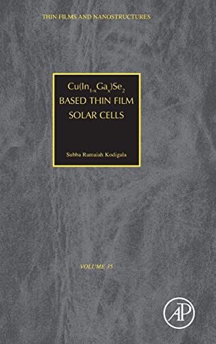 9780123736970: Thin Films and Nanostructures, volume 35: Cu (In1-xGax)Se2 Based Thin Film Cells