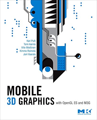 Mobile 3D Graphics: with OpenGL ES and M3G (The Morgan Kaufmann Series in Computer Graphics) (9780123737274) by Pulli, Kari; Aarnio, Tomi; Miettinen, Ville; Roimela, Kimmo; Vaarala, Jani