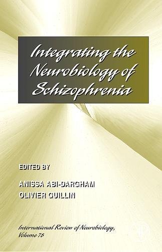 Stock image for Integrating the Neurobiology of Schizophrenia: 78 (International Review of Neurobiology) for sale by Chiron Media