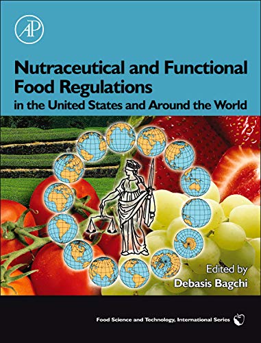 9780123739018: Nutraceutical and Functional Food Regulations in the United States and Around the World: Social and Ethical Lessons for Nanoscience from the Debate over Agrifood Biotechnology and Gmos