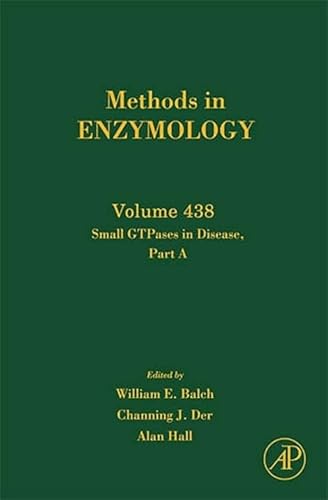 Imagen de archivo de Methods in Enzymology: Small GTPases in Disease (Volume 438.A) a la venta por Anybook.com