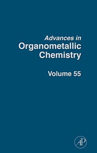 Stock image for Advances in Organometallic Chemistry, Volume 55 (Advances in Organometallic Chemistry) for sale by Irish Booksellers