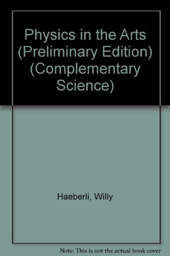 Beispielbild fr Physics in the Arts (Preliminary Edition) zum Verkauf von Better World Books
