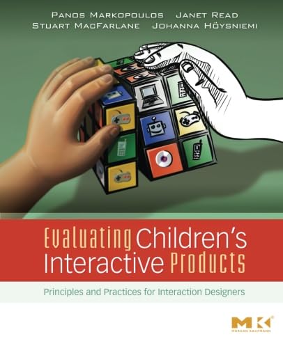 Stock image for Evaluating Children's Interactive Products : Principles and Practices for Interaction Designers for sale by Better World Books: West