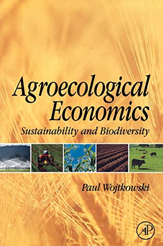 Imagen de archivo de Agroecological Economics: Sustainability and Biodiversity a la venta por Big River Books