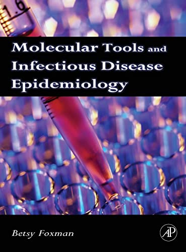 9780123741332: Molecular Tools and Infectious Disease Epidemiology