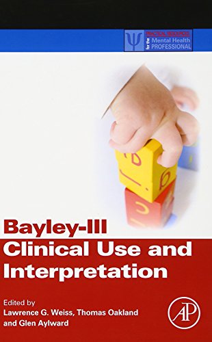 Stock image for Bayley-III Clinical Use and Interpretation (Practical Resources for the Mental Health Professional) for sale by ThriftBooks-Atlanta