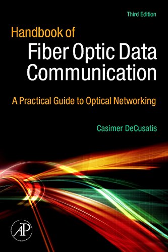 Stock image for Handbook of Fiber Optic Data Communication: A Practical Guide to Optical Networking for sale by ThriftBooks-Atlanta