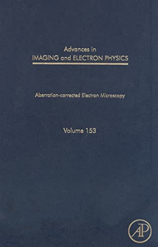 Beispielbild fr Advances in Imaging and Electron Physics, Volume 153: Aberration-corrected microscopy (Advances in Imaging and Electron Physics) zum Verkauf von Revaluation Books