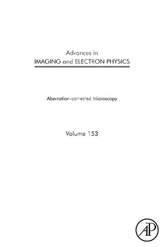 Stock image for Advances in Imaging and Electron Physics, Volume 153: Aberration-corrected microscopy (Advances in Imaging and Electron Physics) for sale by Revaluation Books