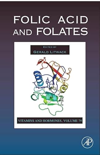 9780123742322: Folic Acid and Folates: 79 (Vitamins and Hormones): Volume 79