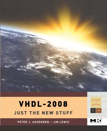 Imagen de archivo de VHDL 2008: Just the New Stuff (Systems on Silicon) a la venta por HPB-Red