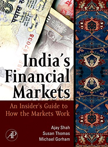 Stock image for India's Financial Markets: An Insider's Guide to How the Markets Work (Elsevier and IIT Stuart Center for Financial Markets Press) for sale by Chiron Media
