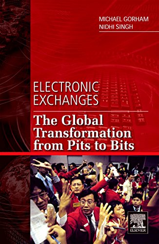 Stock image for Electronic Exchanges: The Global Transformation from Pits to Bits (Elsevier and Iit Stuart Center for Financial Markets Press) for sale by Chiron Media