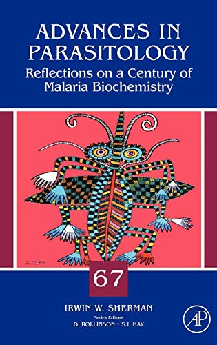 9780123743398: Advances in Parasitology, Volume 67: Reflections on a Century of Malaria Biochemistry