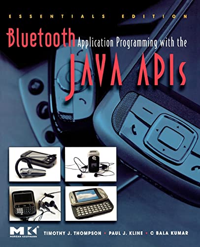 9780123743428: Bluetooth Application Programming with the Java APIs Essentials Edition (The Morgan Kaufmann Series in Networking)