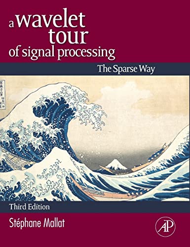 Imagen de archivo de A Wavelet Tour of Signal Processing: The Sparse Way a la venta por medimops