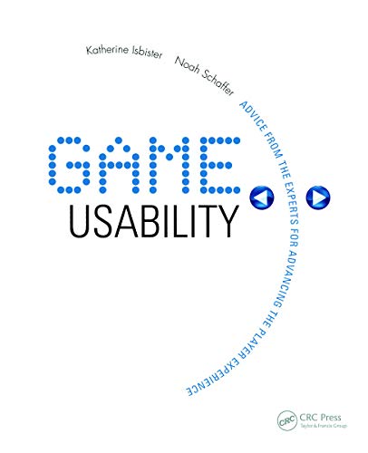 9780123744470: Game Usability: Advancing the Player Experience