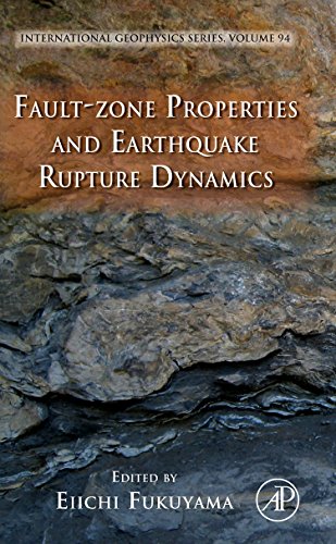 Stock image for Fault-Zone Properties and Earthquake Rupture Dynamics (International Geophysics) for sale by Chiron Media