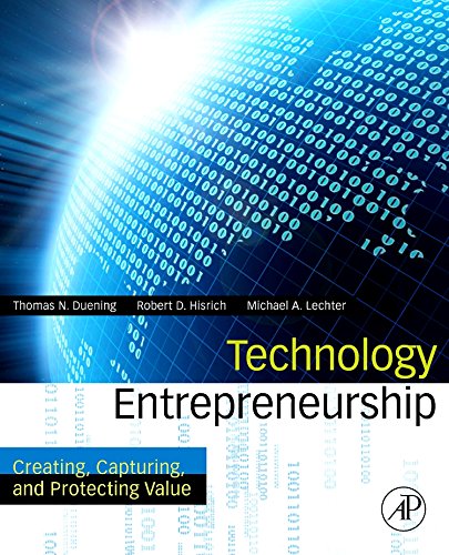 Stock image for Technology Entrepreneurship: Creating, Capturing, and Protecting Value for sale by ThriftBooks-Atlanta