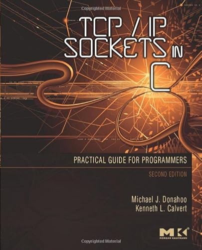 Beispielbild fr TCP/IP Sockets in C: Practical Guide for Programmers (TCP/IP Sockets in C Bundle) zum Verkauf von WorldofBooks