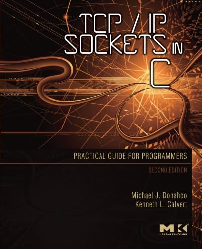 9780123745408: TCP/IP Sockets in C: Practical Guide for Programmers [Lingua inglese]