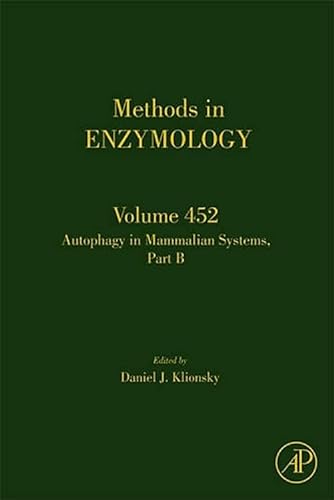 Stock image for Methods in Enzymology: Autophagy in Mammalian Systems, Part B (Volume 452) for sale by Anybook.com