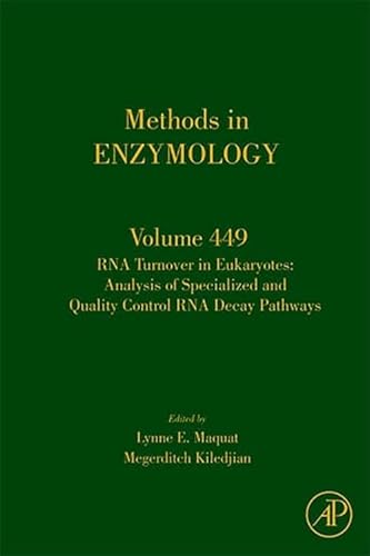 Stock image for Methods in Enzymology: RNA Turnover in Eukaryotes: Analysis of Specialized and Quality Control RNA Decay Pathways (Volume 449) for sale by Anybook.com