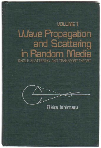 Stock image for Wave Propagation and Scattering in Random Media: Single Scattering and Transportation Theory & Multiple Scattering, Turbulence, Rough Surfaces and Remote Sensing (2 volume set) for sale by The Way We Were Bookshop