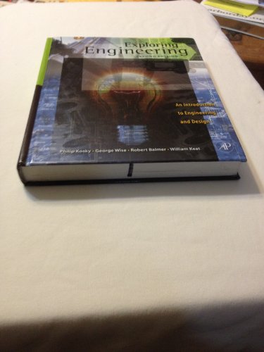 Stock image for Exploring Engineering: An Introduction to Engineering and Design for sale by Goodwill