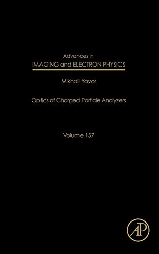 Imagen de archivo de Advances in Imaging and Electron Physics: Optics of Charged Particle Analyzers: Volume 157 a la venta por Chiron Media