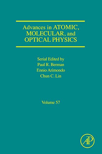 9780123747990: Advances in Atomic, Molecular, and Optical Physics, Volume 57