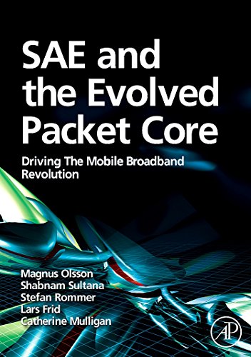 9780123748263: SAE and the Evolved Packet Core: Driving the Mobile Broadband Revolution