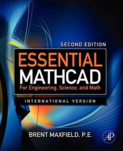 9780123748461: Essential MathCAD for Engineering, Science, and Math Ise
