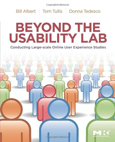 Stock image for Beyond the Usability Lab: Conducting Large-scale Online User Experience Studies for sale by ZBK Books