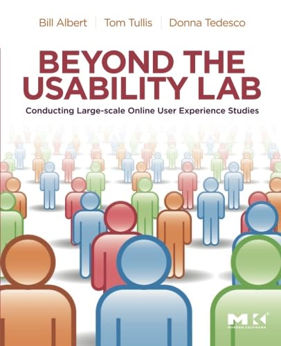 Stock image for Beyond the Usability Lab: Conducting Large-scale Online User Experience Studies for sale by ZBK Books